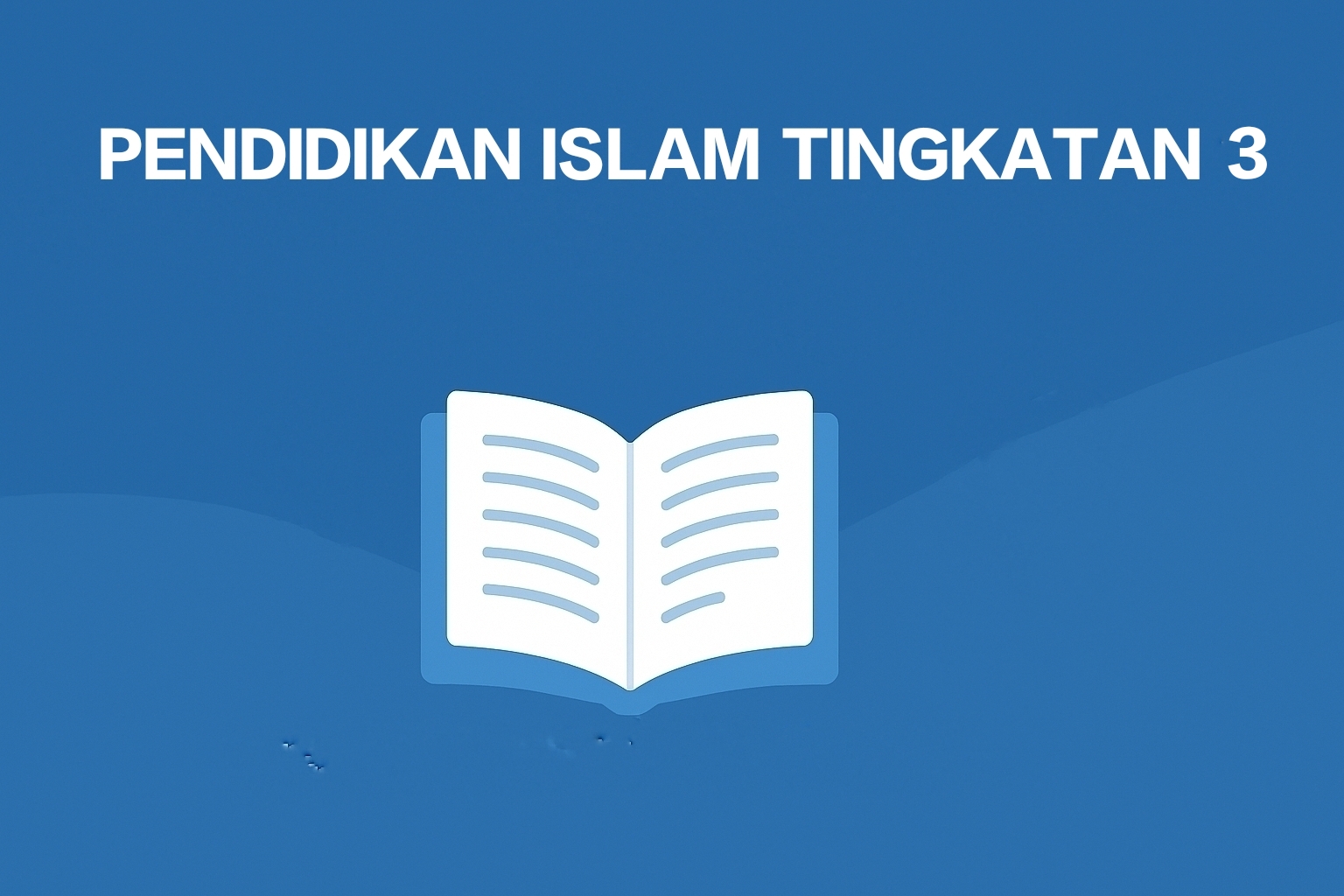 Pendidikan Islam Tingkatan 3